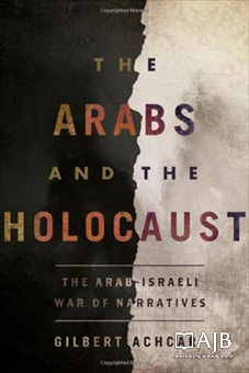 The Arabs and the Holocaust: The Arab-Israeli War of Narratives